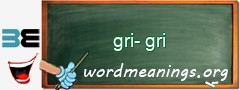 WordMeaning blackboard for gri-gri